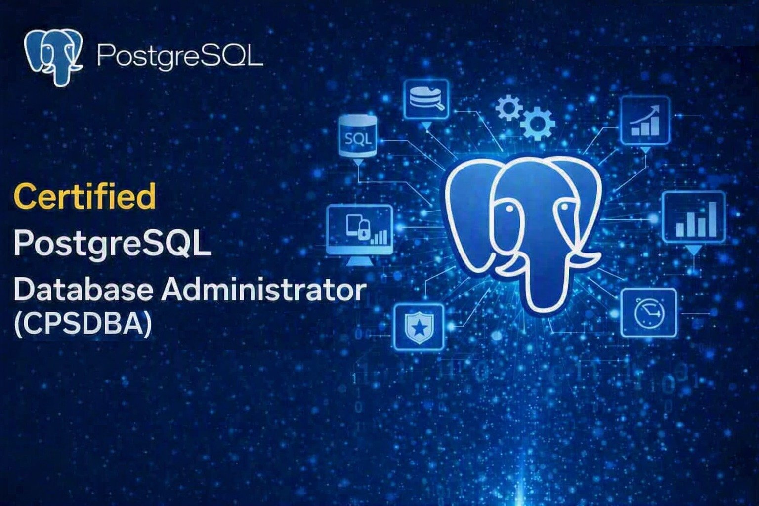 Certified PostgreSQL Database Administrator(CPSDBA)