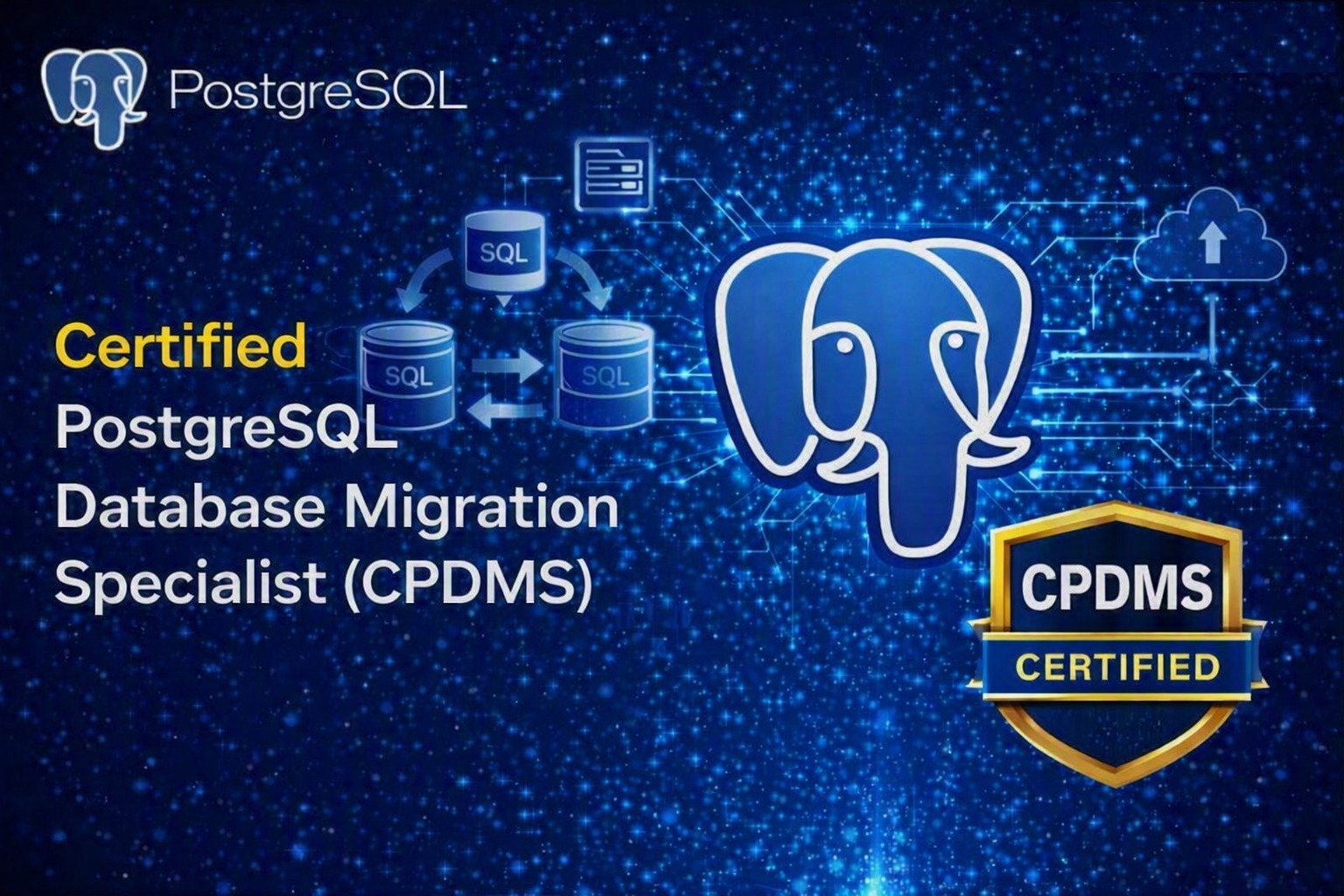 Certified PostgreSQL Database Migration Specialist (CPDMS)